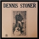 Dennis Stoner - Dennis Stoner